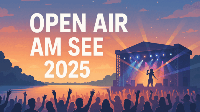 Open Air am See 2025 – Schlagerfestival am Dürener Badesee